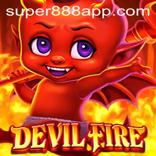 Exploring 'DevilFire': An In-Depth Look at the Game with a Twist of 'Super 888'