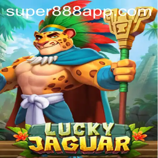 Unleashing the Thrills of LuckyJaguar: A Dive into the World of Super 888